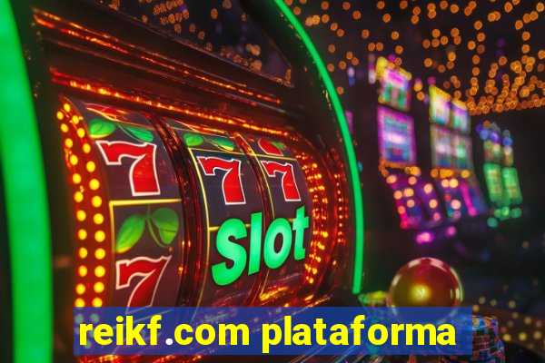 reikf.com plataforma